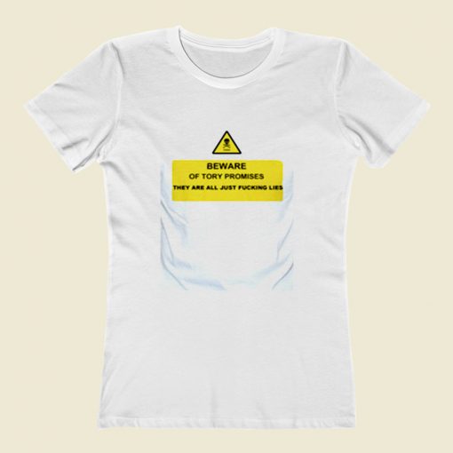 Political Beware Of Tory Lies Women T Shirt Style