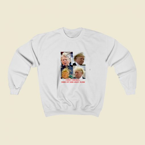 President Trump Bad Hair Day Make My Hair Great Again Christmas Sweatshirt Style