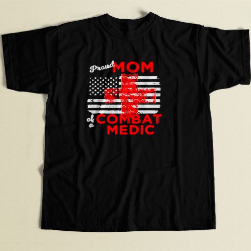 Proud Mom Of A Combat Medic 80s Men T Shirt