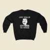 Quit Stalin Get Back To Work 80s Fashionable Sweatshirt