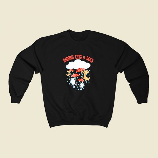 Raining Cats Dogs 80s Fashionable Sweatshirt