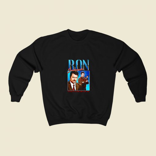 Ron Swanson Homage 80s Fashionable Sweatshirt