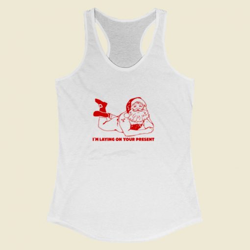 Santa Claus Im Laying On Your Present Women Racerback Tank Top