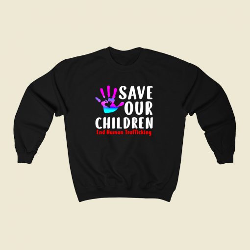 Save Our Children 80s Fashionable Sweatshirt