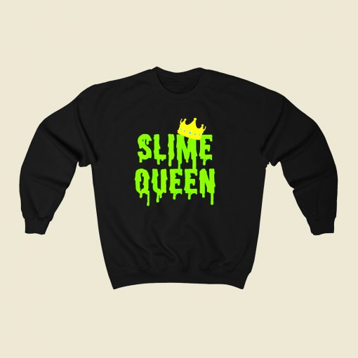 Slime Queen 80s Fashionable Sweatshirt