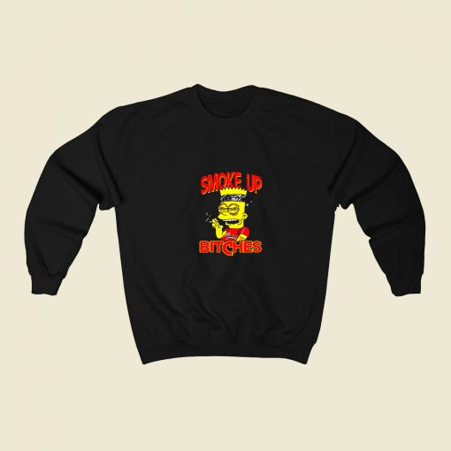 Smoke Up Bitch 80s Fashionable Sweatshirt