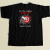 So You Throw Darts Thats Cute 80s Men T Shirt