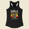 Some Girls Play Racerback Tank Top Style