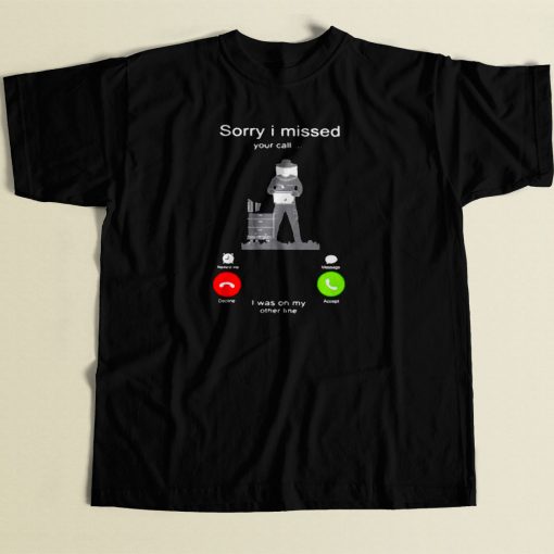 Sorry I Missed Your Call 80s Men T Shirt