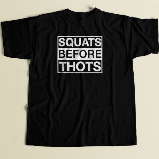 Squats Before Thots 80s Men T Shirt