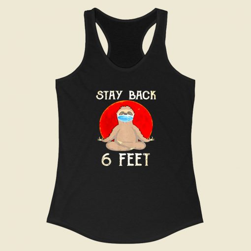 Stay Back 6 Feet Racerback Tank Top Style