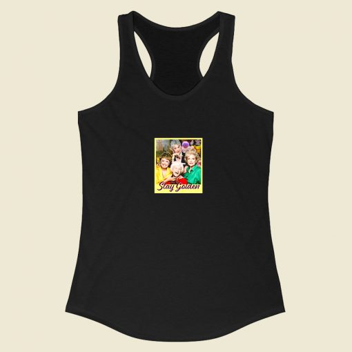 Stay Golden Girls Racerback Tank Top Style