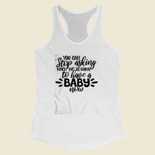 Stop Asking Women Racerback Tank Top