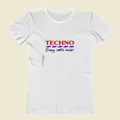 Techno Every Little Helps Women T Shirt Style