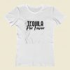 Tequila Por Favor Women T Shirt Style