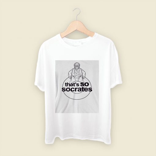 Thats So Socrates Men T Shirt Style