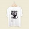 The Deeper You Go To The Better It Feels Men T Shirt Style