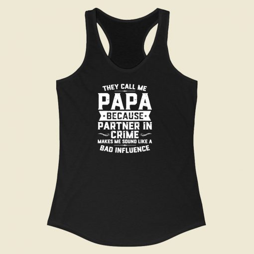 They Call Me Papa Racerback Tank Top Style