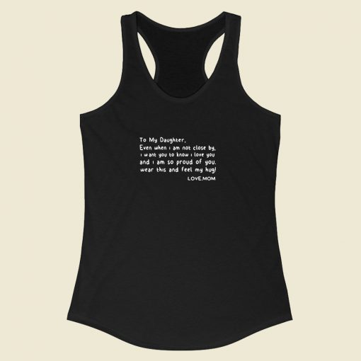 To My Daughter Racerback Tank Top Style