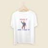 Trump Walk It Migos Drake Men T Shirt Style