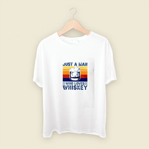 Ust A Man Who Loves Whiskey Men T Shirt Style