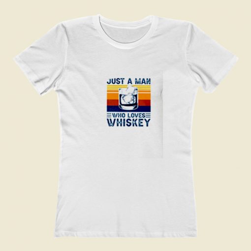 Ust A Man Who Loves Whiskey Women T Shirt Style