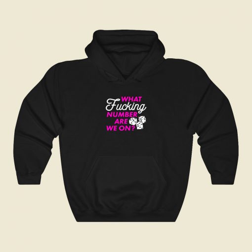 What Fucking Number Are We On 80s Hoodie Fashion