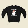 Where My Hos At 80s Fashionable Sweatshirt