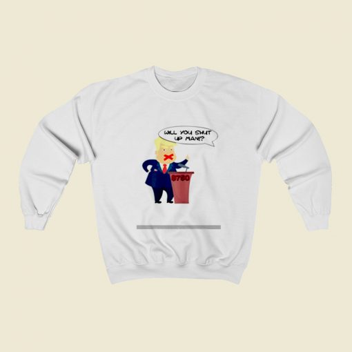 Will You Shut Up Man Trump Biden Christmas Sweatshirt Style