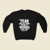 Yeah Your Sport 80s Fashionable Sweatshirt