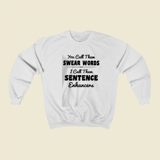 You Call Them Swear Words Christmas Sweatshirt Style