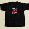 You Mad Bro 80s Men T Shirt