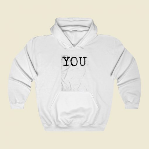 You Quote Street Hoodie Style