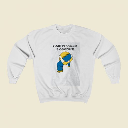 Your Problem Is Obvious Christmas Sweatshirt Style