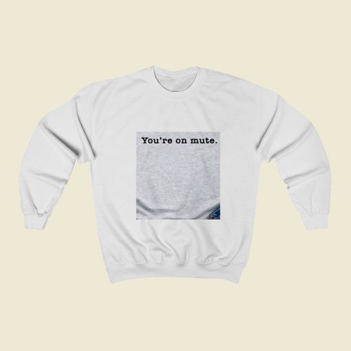 Youre On Mute Christmas Sweatshirt Style