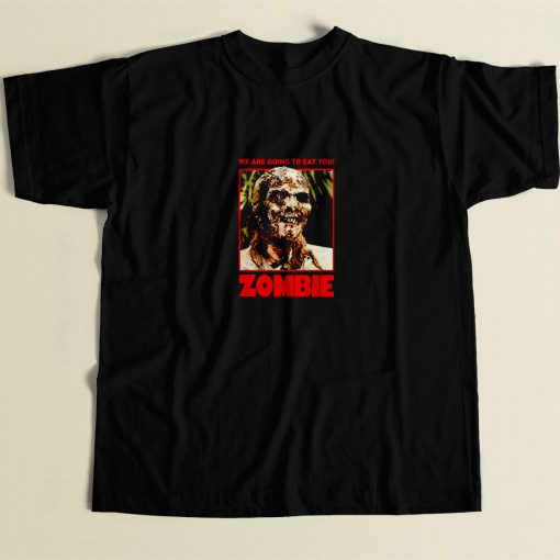 Zombie We Are Going To Eat You 80s Men T Shirt