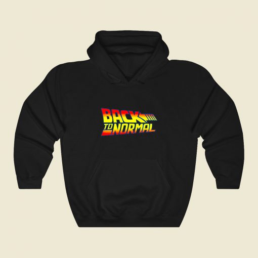 Back To Normal Funny Graphic Hoodie