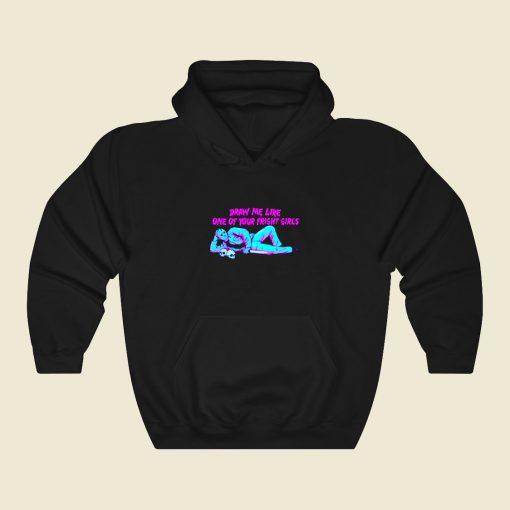 Draw Me Like One Of Your Fright Girls Funny Graphic Hoodie