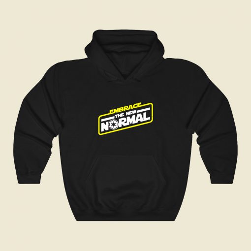 Embrace The New Normal Funny Graphic Hoodie