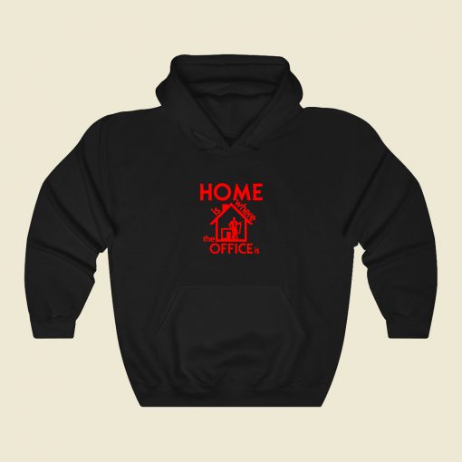 Home Is Where The Office Is Funny Graphic Hoodie