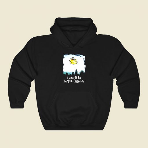 I Want To Make Believe Funny Graphic Hoodie