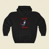 Ill Be Back Funny Graphic Hoodie