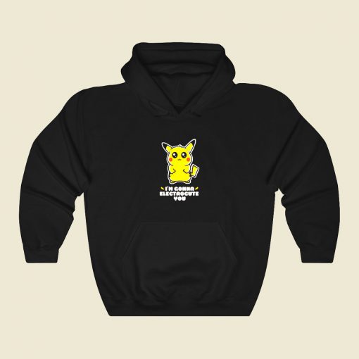 Im Gonna Electrocute You Funny Graphic Hoodie