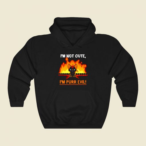 Im Not Cute Im Purr Evil Funny Graphic Hoodie