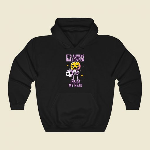 Its Always Halloween Inside My Head Funny Cute Spooky Funny Graphic Hoodie