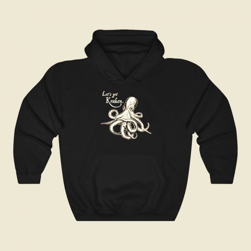 Lets Get Kraken Funny Graphic Hoodie