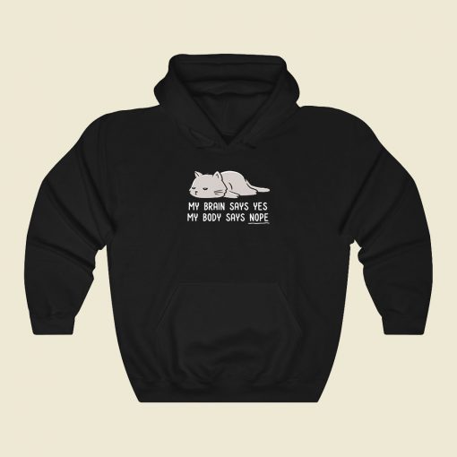 My Body Says Nope Funny Lazy Cat Funny Graphic Hoodie