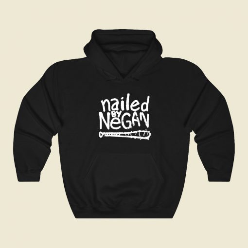 Nailed By Negan Funny Graphic Hoodie