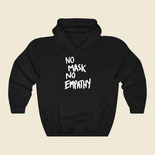 No Mask No Empathy White Text Funny Graphic Hoodie