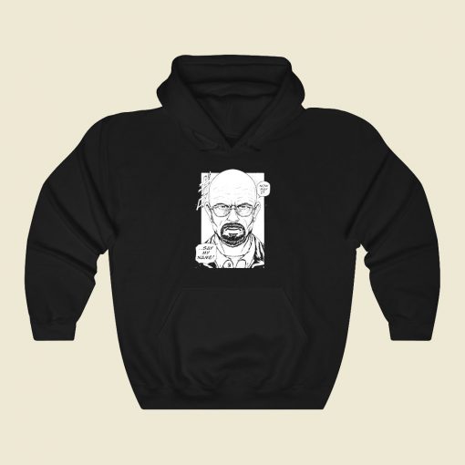 Say My Name Funny Graphic Hoodie